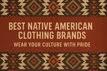 Best Native American Clothing Brands