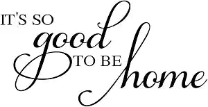 It's So Good to be Home - Pure Black Vinyl Wall Decal Carved Separated Letters Family Quotes Sayings Room Door Welcome Art Dcor