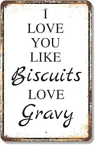 I Love You Like Biscuits Love Gravy 11 Inch x 17 Inch Novelty Plastic Sign Durable Weatherproof UV Protected Perfect for Kitchens Bedrooms Fun Gag Gift for Couples Crafted in the USA