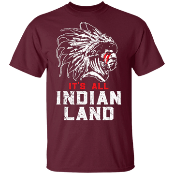 Native American All Indian Land T-Shirt