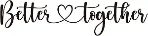 Better Together Vinyl Wall Decal Inspirational Quotes Bedroom Wall Art Decals Home Decor