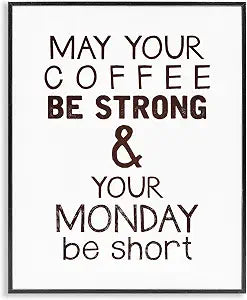 Strong Coffee Monday Humor, 11 x 14 Inch Framed Gicle Print