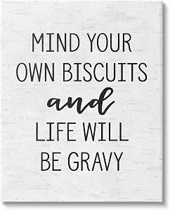 Stupell Industries Mind Your Own Biscuits and Gravy Subtle Birch Typography