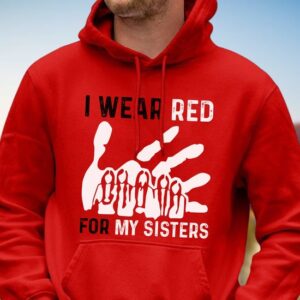 Mmiw I Wear Red for My Sister Red Hand Meaning Hoodie