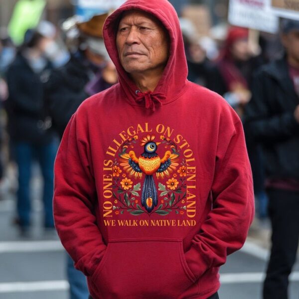 No One is Illegal on Stolen Land Unisex Hoodie