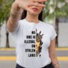 No One is Illegal on Stolen Land Hoodie