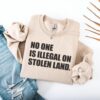 No One Is Illegal On Stolen Land Sweatshirt For Women