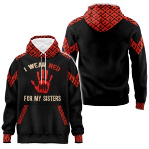Mmiw Meaning I Wear Red for My Sisters Hoodie